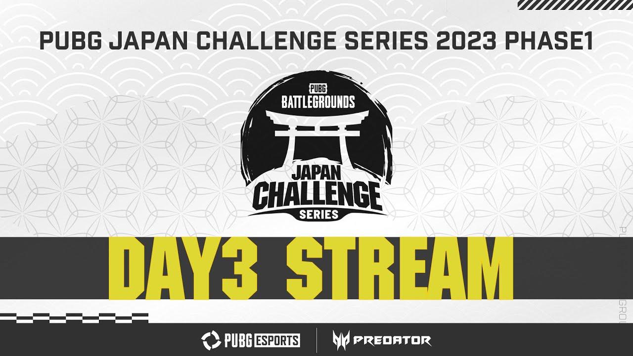 PUBG JAPAN CHALLENGE SERIES 2023 Phase1 Week2 Day3