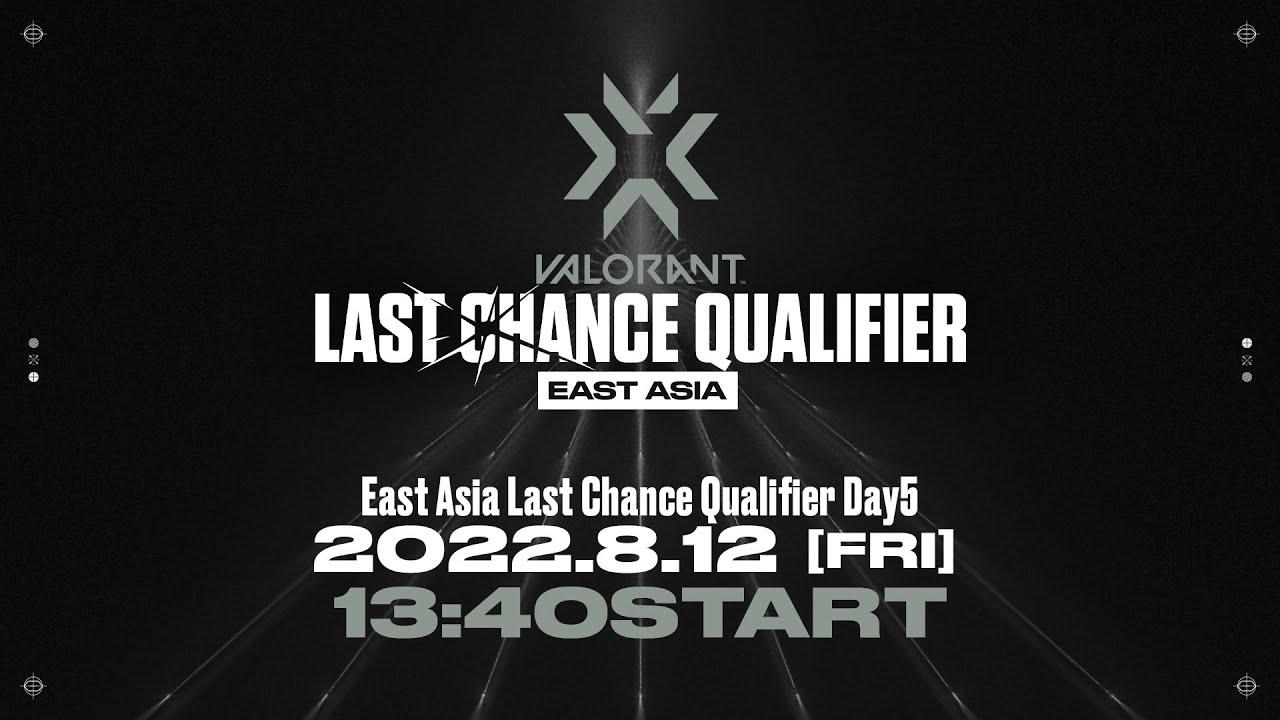 VCT East Asia Last Chance Qualifier Day5