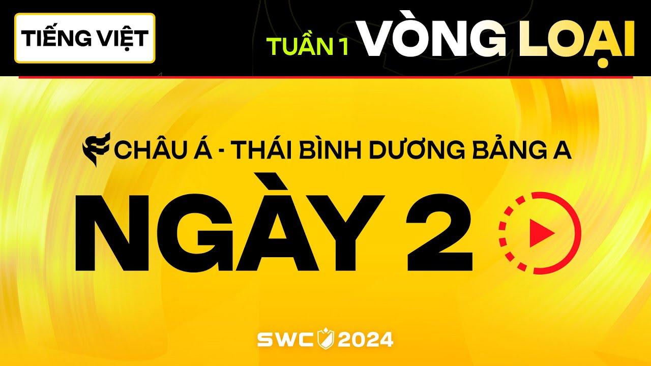 [Tiếng Việt] SWC2024 Vòng Loại Châu Á - Thái Bình Dương Bảng A Ngày 2 | Summoners War