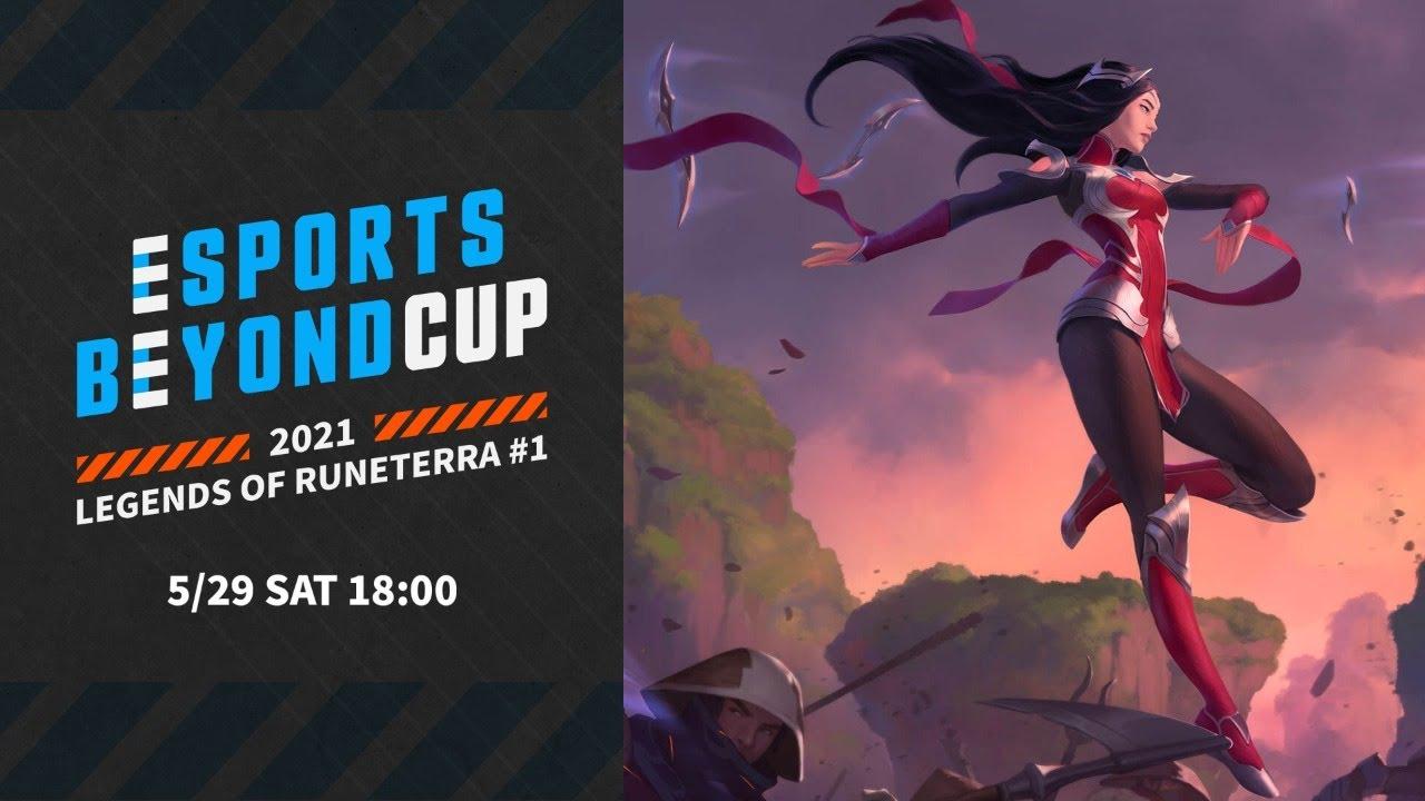 Esports Beyond Cup 2021 LoR #1