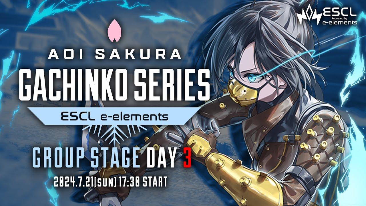 ASGS DAY 3 - Aoi Sakura Gachinko Series - Group Stage 7/21