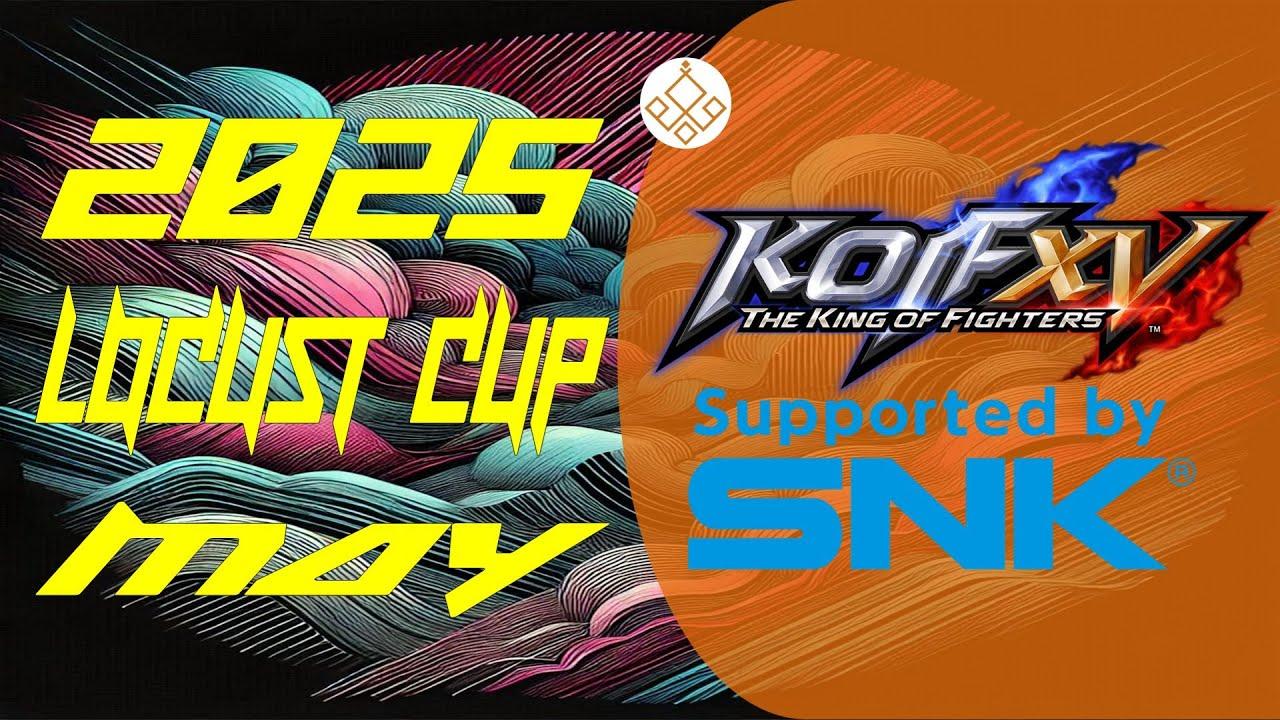 【Locust杯】 -KOF15 05月期-【2025】