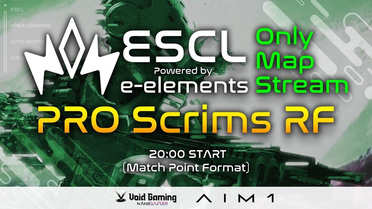 ESCL - ApexLegends "OnlyMapStream"  ProScrims RF 7/4