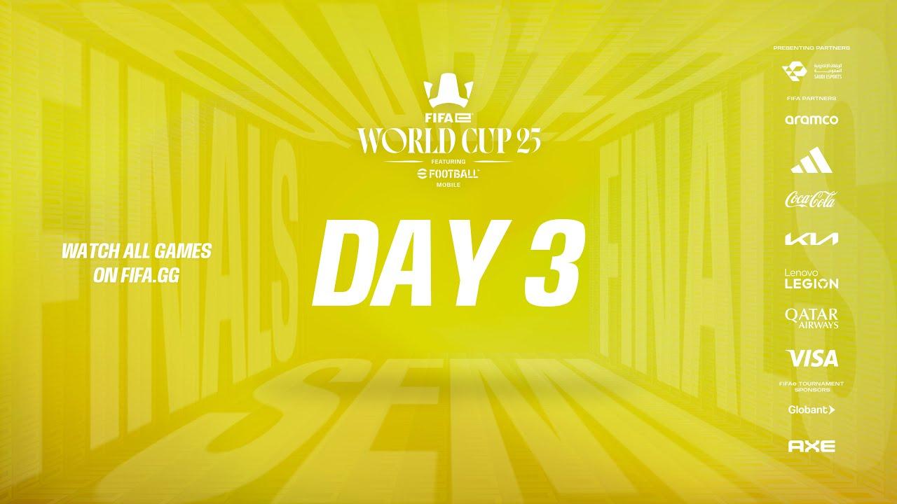 FIFAe World Cup 25™ ft. eFootball Mobile - Day 3 - QUARTER-FINALS & SEMI-FINALS