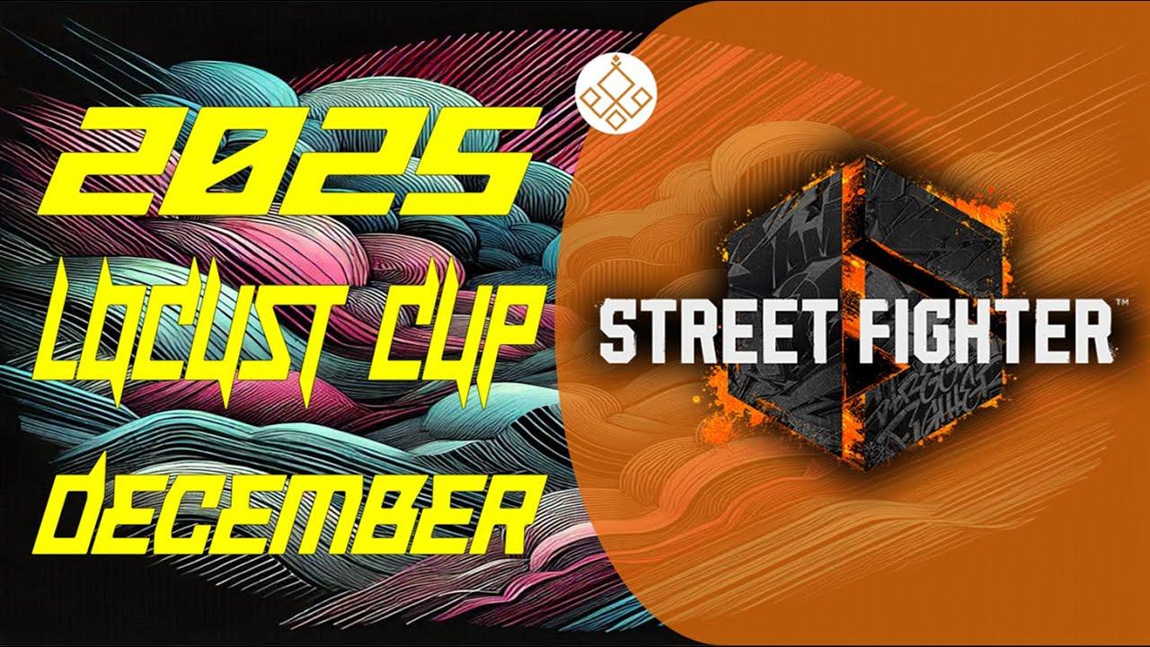 【Locust杯】 スト6 -12月期-延期開催【2025】