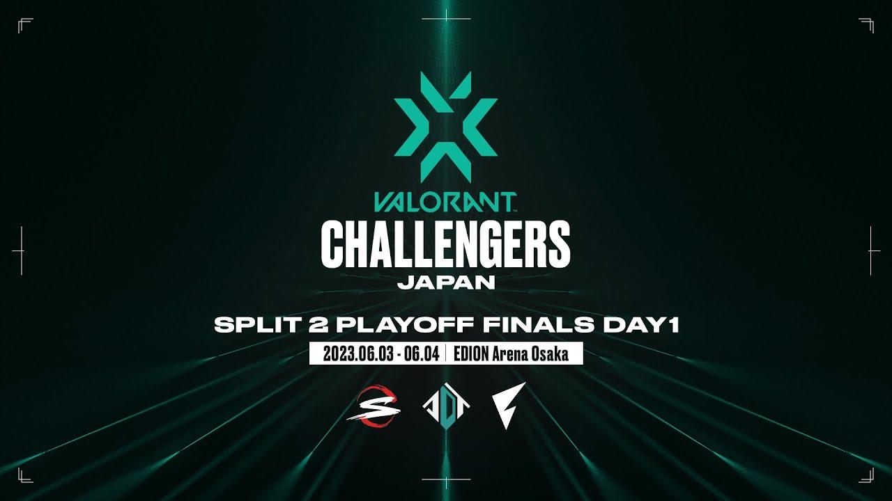 VALORANT Challengers Japan Split 2 - Playoff Finals Day 1