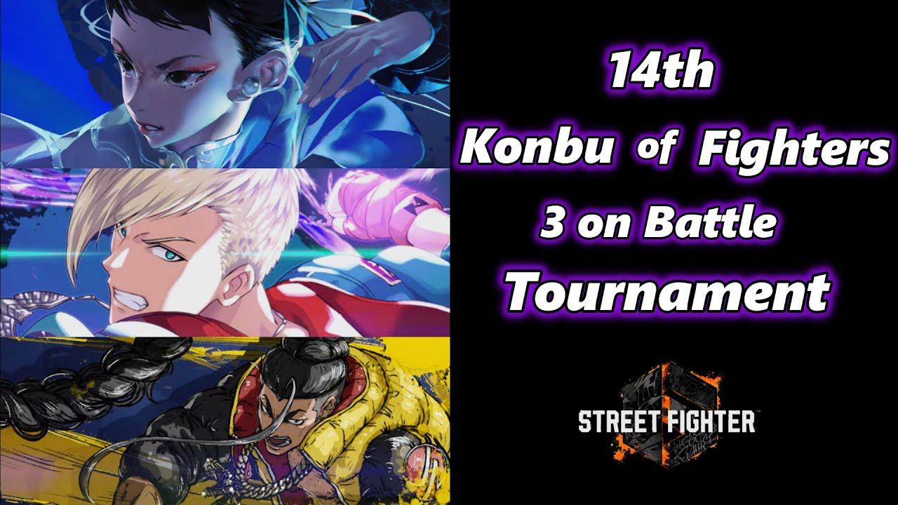 【スト６】第１４回こんぶオブファイターズ！３ON３【SF6】