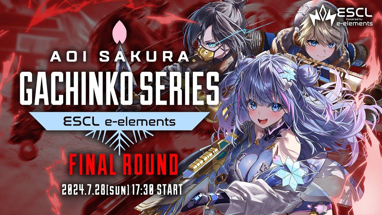 ASGS FINAL - Aoi Sakura Gachinko Series - FINAL ROUND 7/28