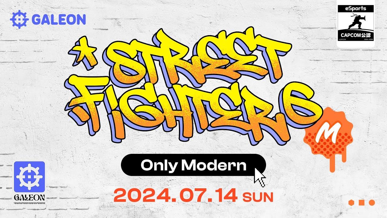 GALEON STREET FIGHTER 6 Only Modern