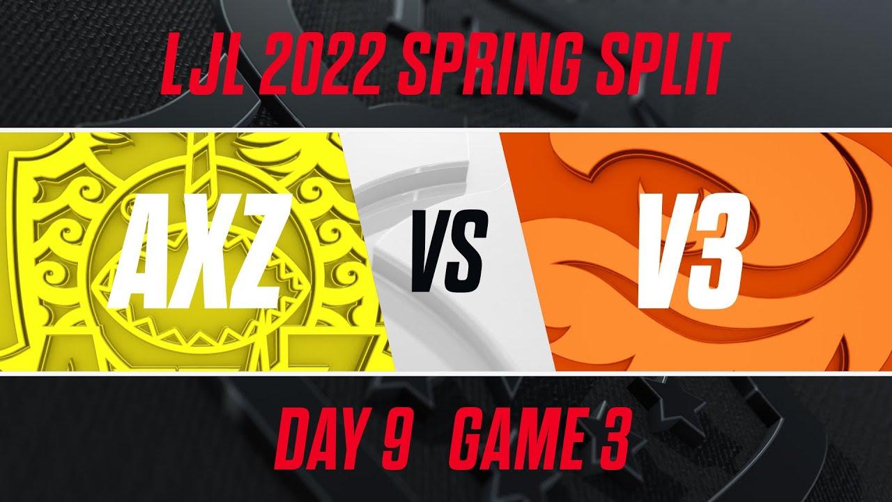 AXZ vs V3｜LJL 2022 Spring Split Day 9 Game 3