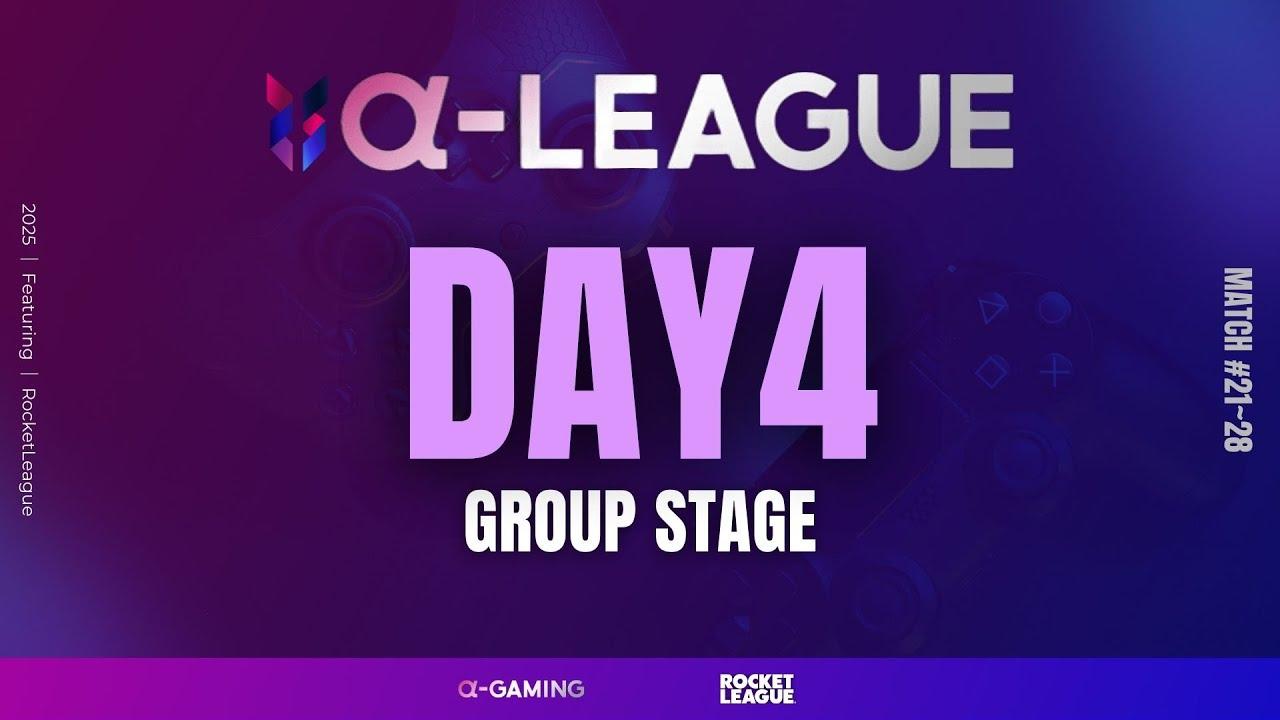 #ロケットリーグ α-LEAGUE 2025 DAY4 | GROUPSTAGE