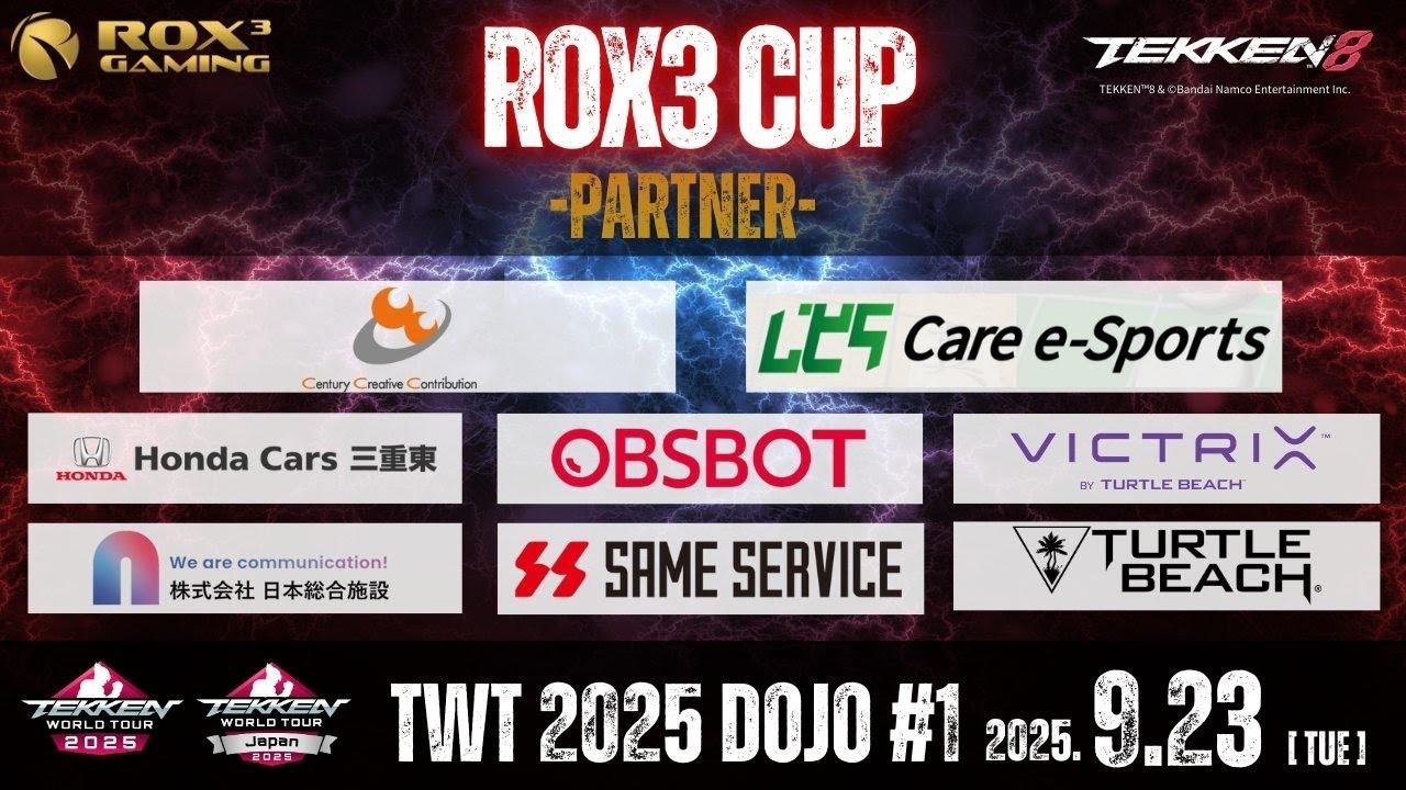 Rox³Gaming  ROX3CUP 鉄拳８　TWT2025 DOJO