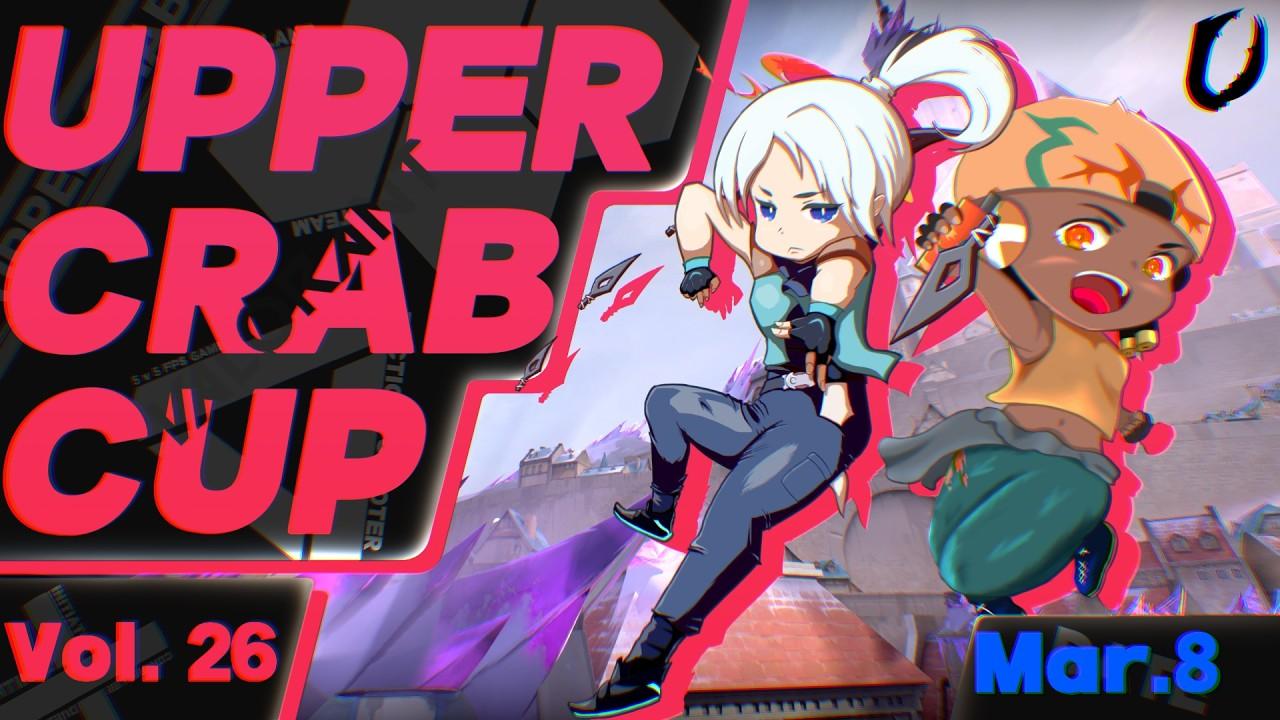 【VALORANT】Upper Crab Cup vol.26