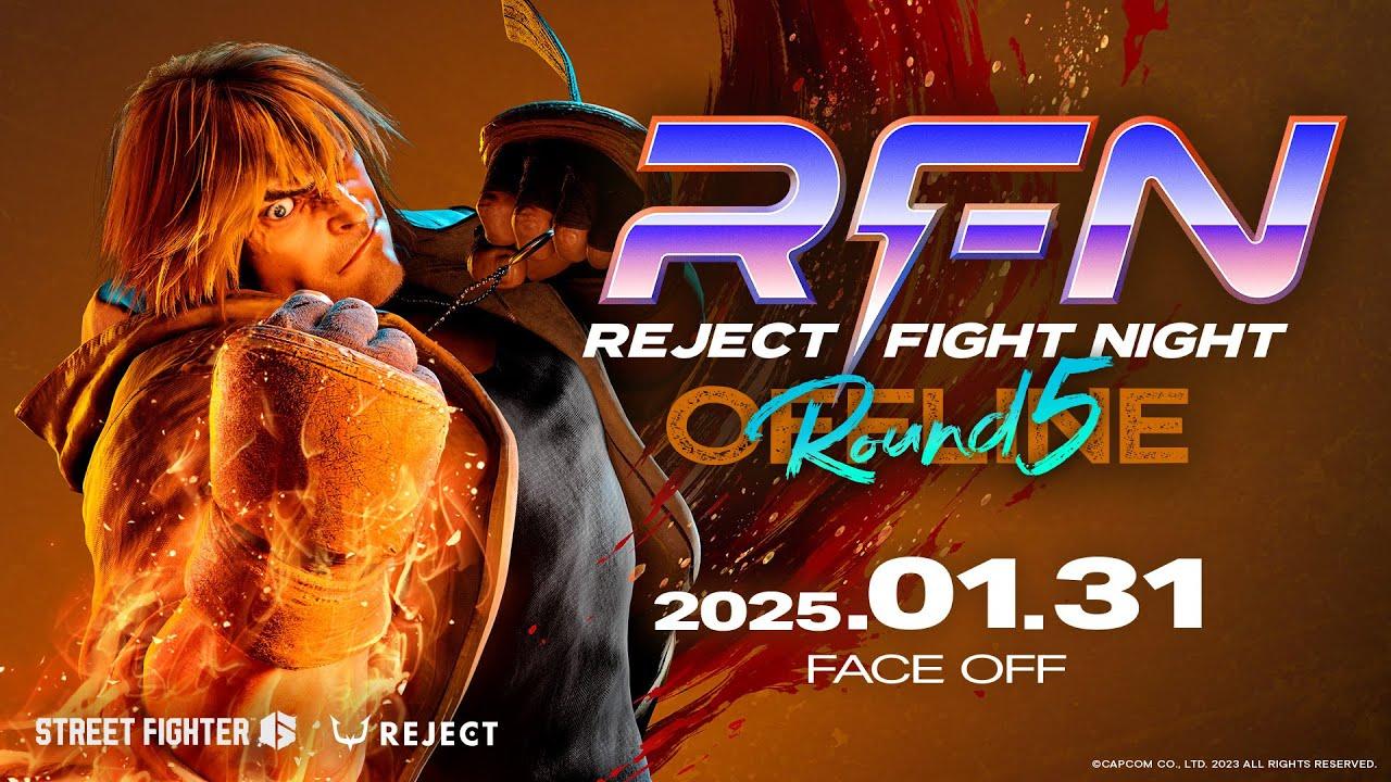 【STREET FIGHTER 6】REJECT FIGHT NIGHT Round5 OFFLINE #RFN