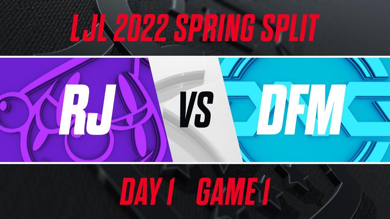 RJ vs DFM｜LJL 2022 Spring Split Day 1 Game 1