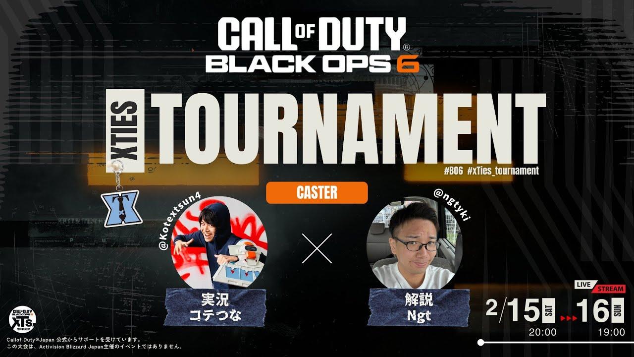 【CoD:BO6】xTies Tournament 準決勝・決勝(caster:コテつな/ngt)【xTies】