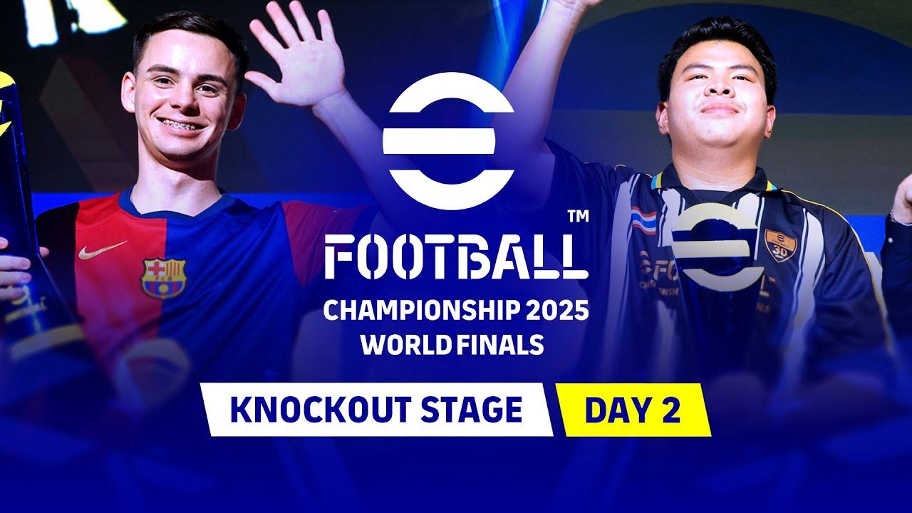 eFootball™ CHAMPIONSHIP 2025 WORLD FINALS | DAY 2 | KNOCKOUT STAGE