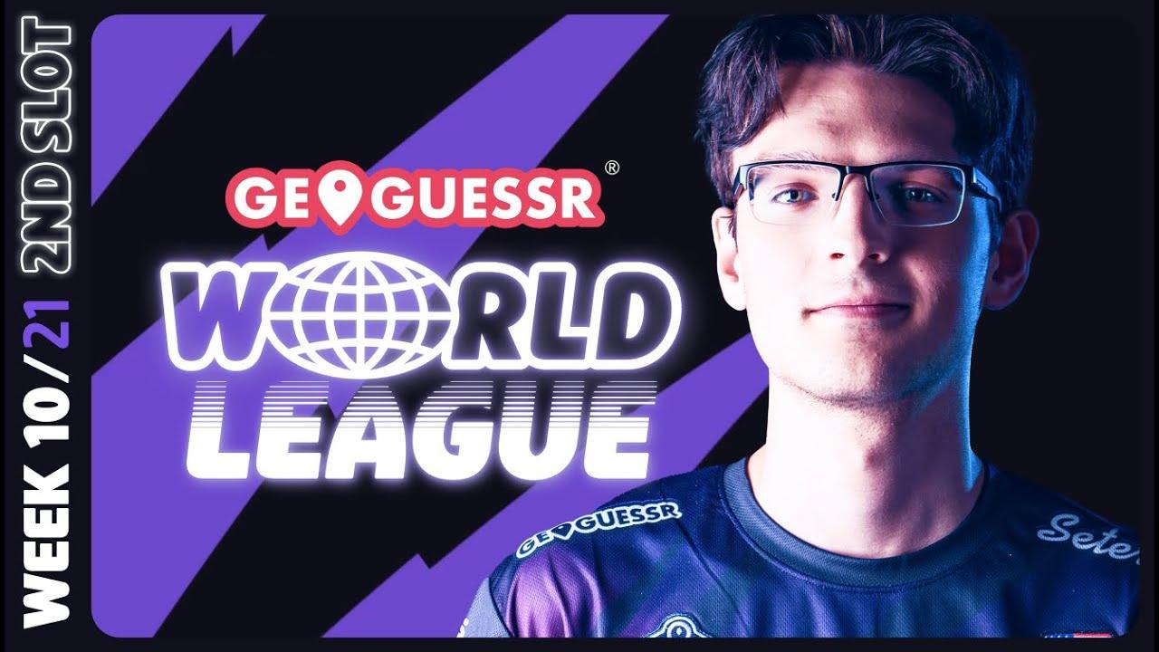 GEOGUESSR WORLD LEAGUE - WEEK 10 - slot 2
