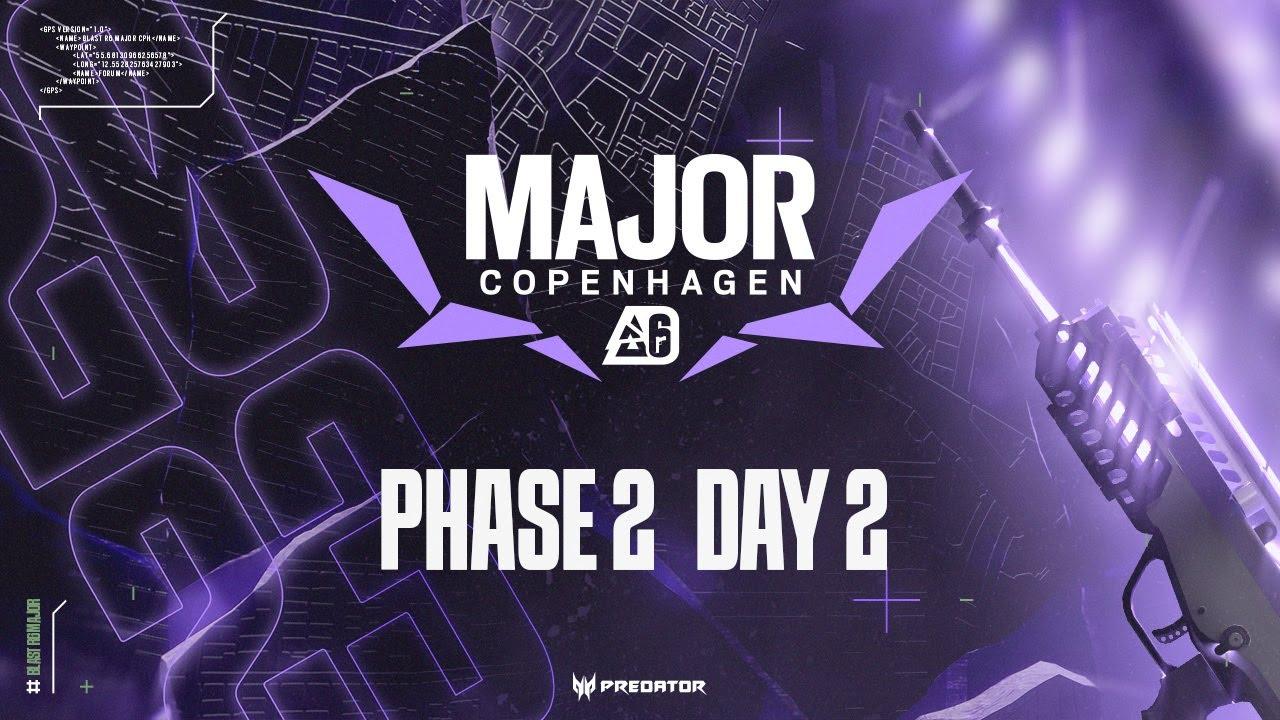 Blast R6 Major Copenhagen 2023 Phase 2 Day 2