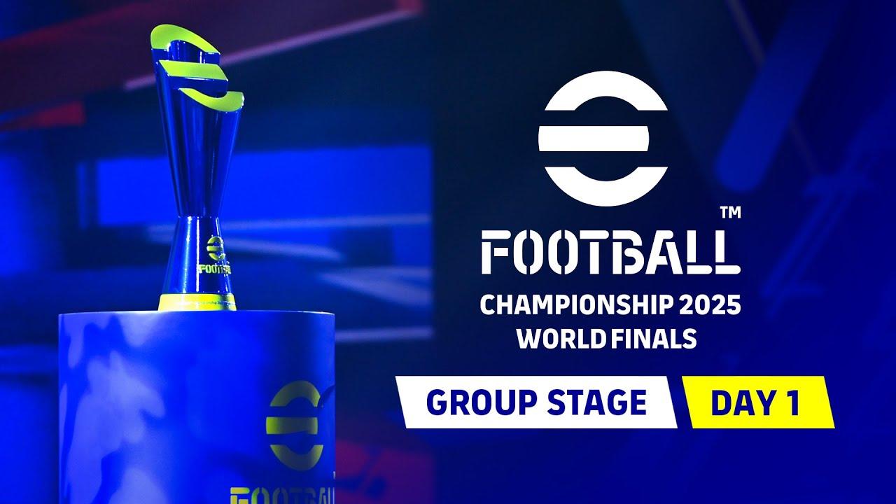eFootball™ CHAMPIONSHIP 2025 WORLD FINALS | DAY 1 | GROUP STAGE