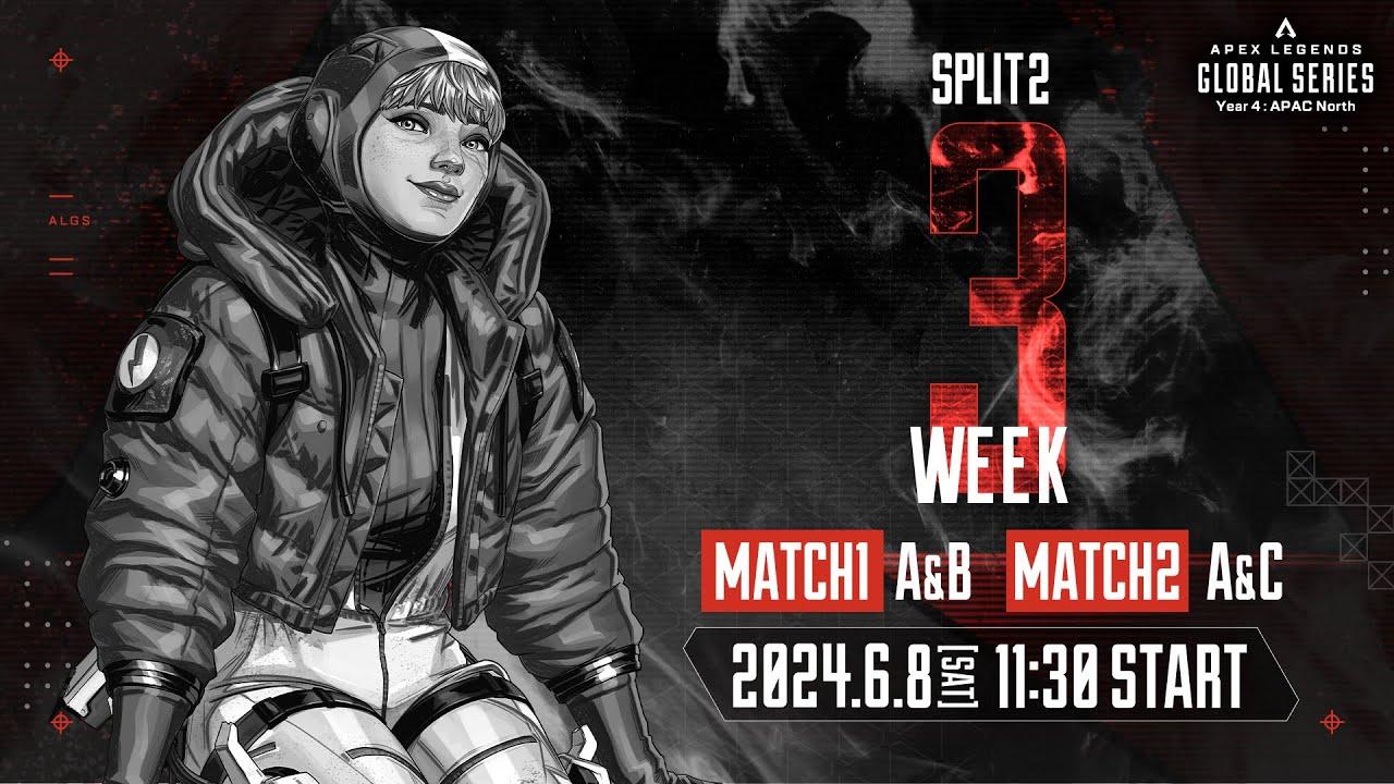 Apex Legends Global Series Year 4：Split2 【APAC North Pro League Week3】