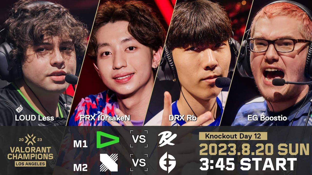 LOUD vs. PRX / DRX vs. EG — VALORANT Champions — Knockout Day 12