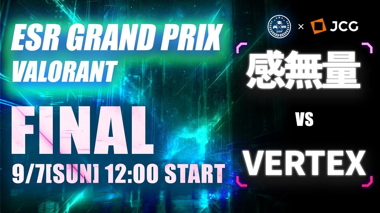 ESR GRAND PRIX VALORANT Final Stage