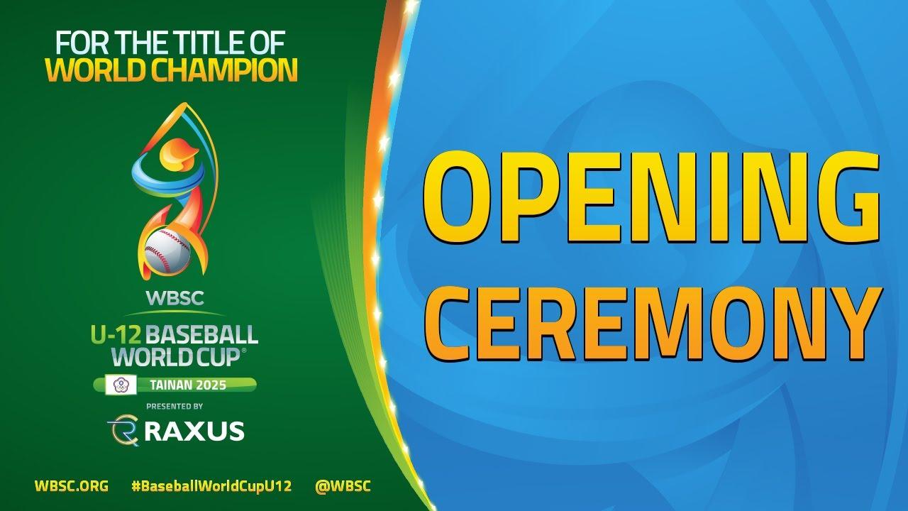Opening Ceremony | VIII U-12 Baseball World Cup 2025