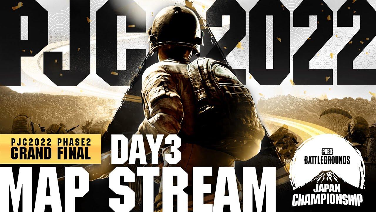 【MAP配信】PUBG JAPAN CHAMPIONSHIP 2022 Phase2 - Grand Final Day3