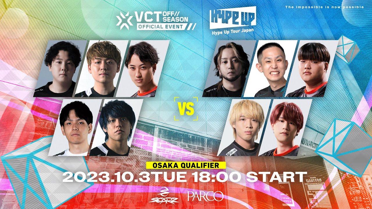 【VCT OFF//SEASON】Hype Up Tour Japan | OSAKA Qualifier