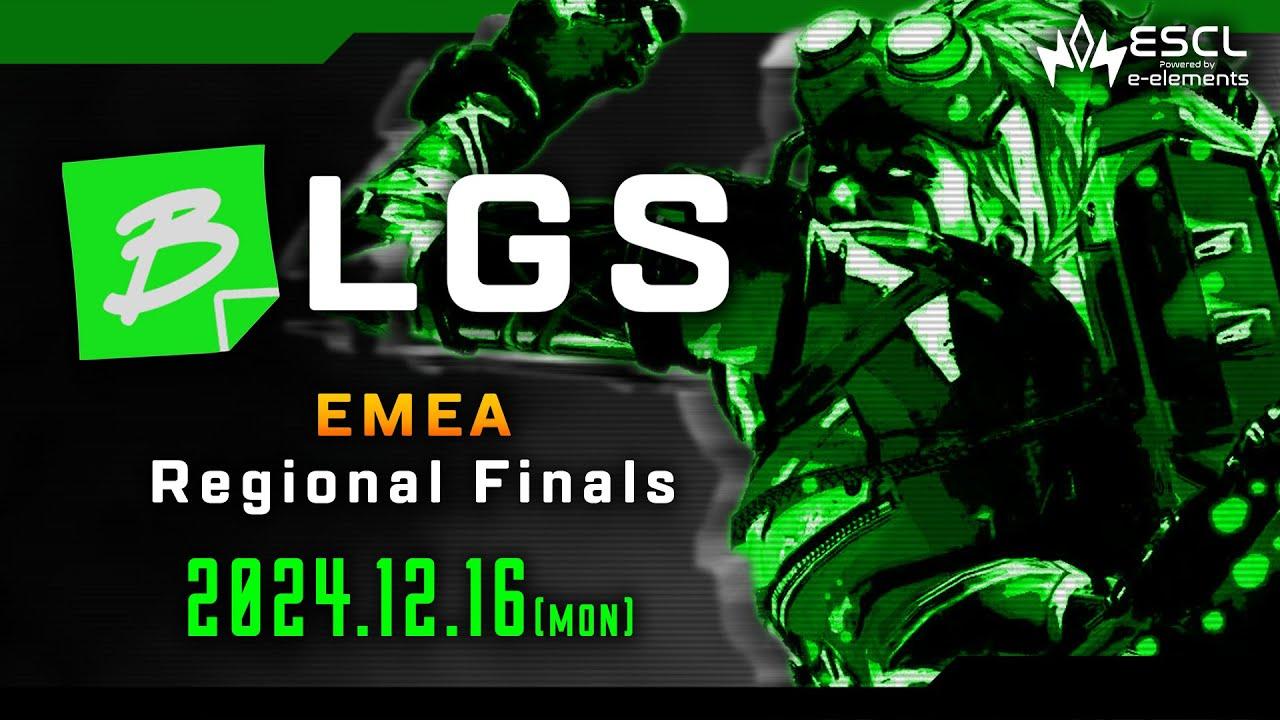 BLGS：EMEA Regional Finals