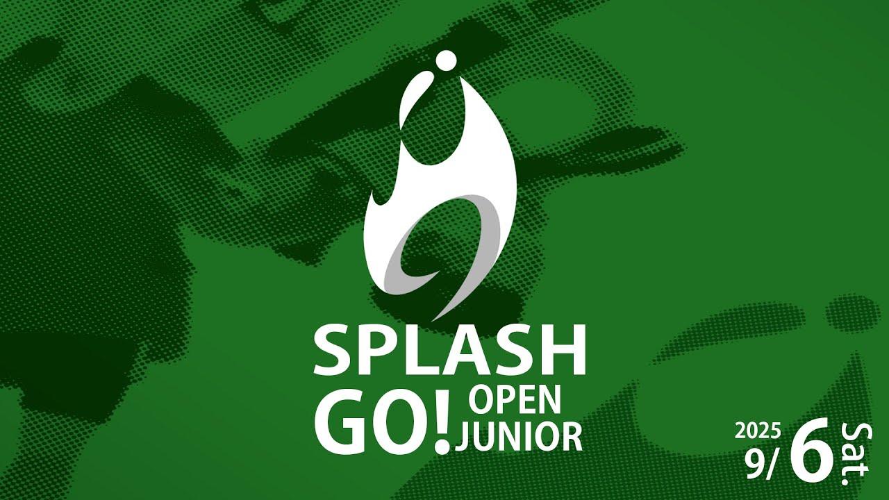 SplashGo! Open -Junior- メイン配信