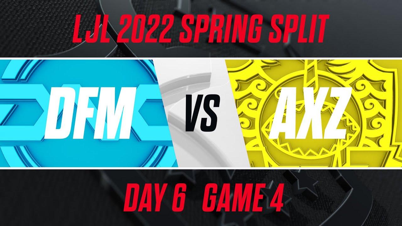 DFM vs AXZ｜LJL 2022 Spring Split Day 6 Game 4