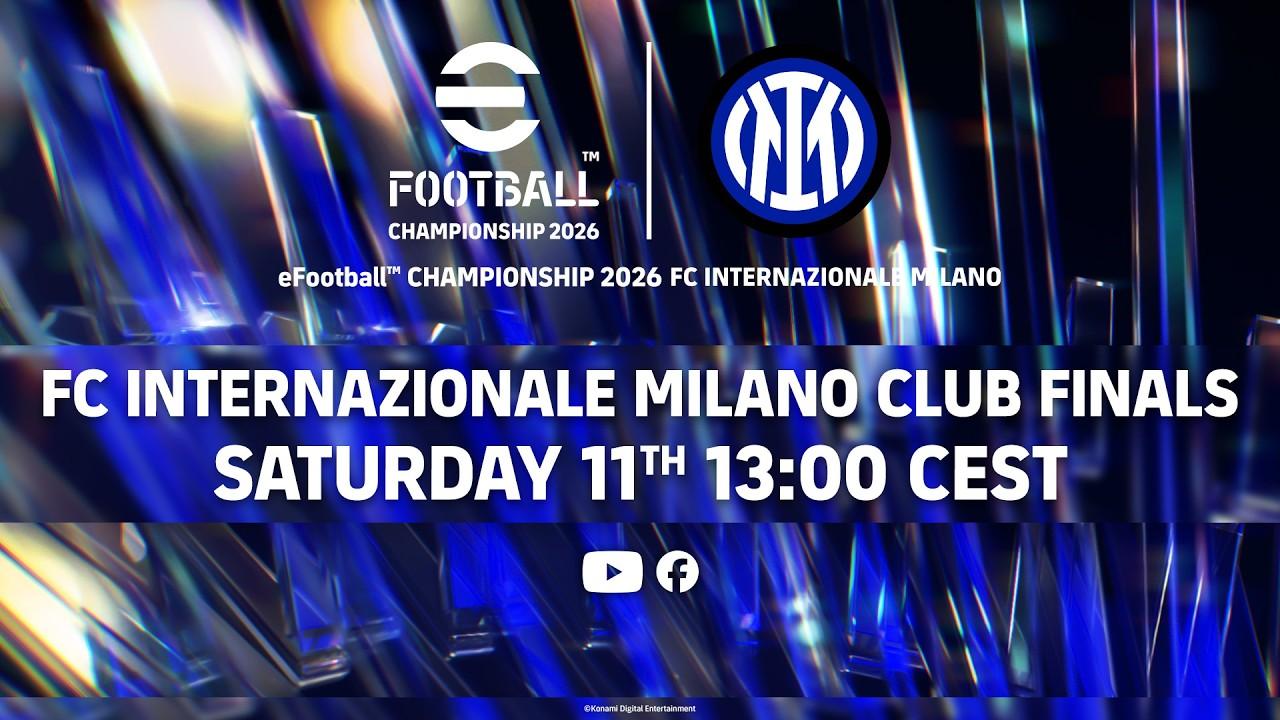 eFootball™ Championship 2026 | FC Internazionale Milano Club Finals
