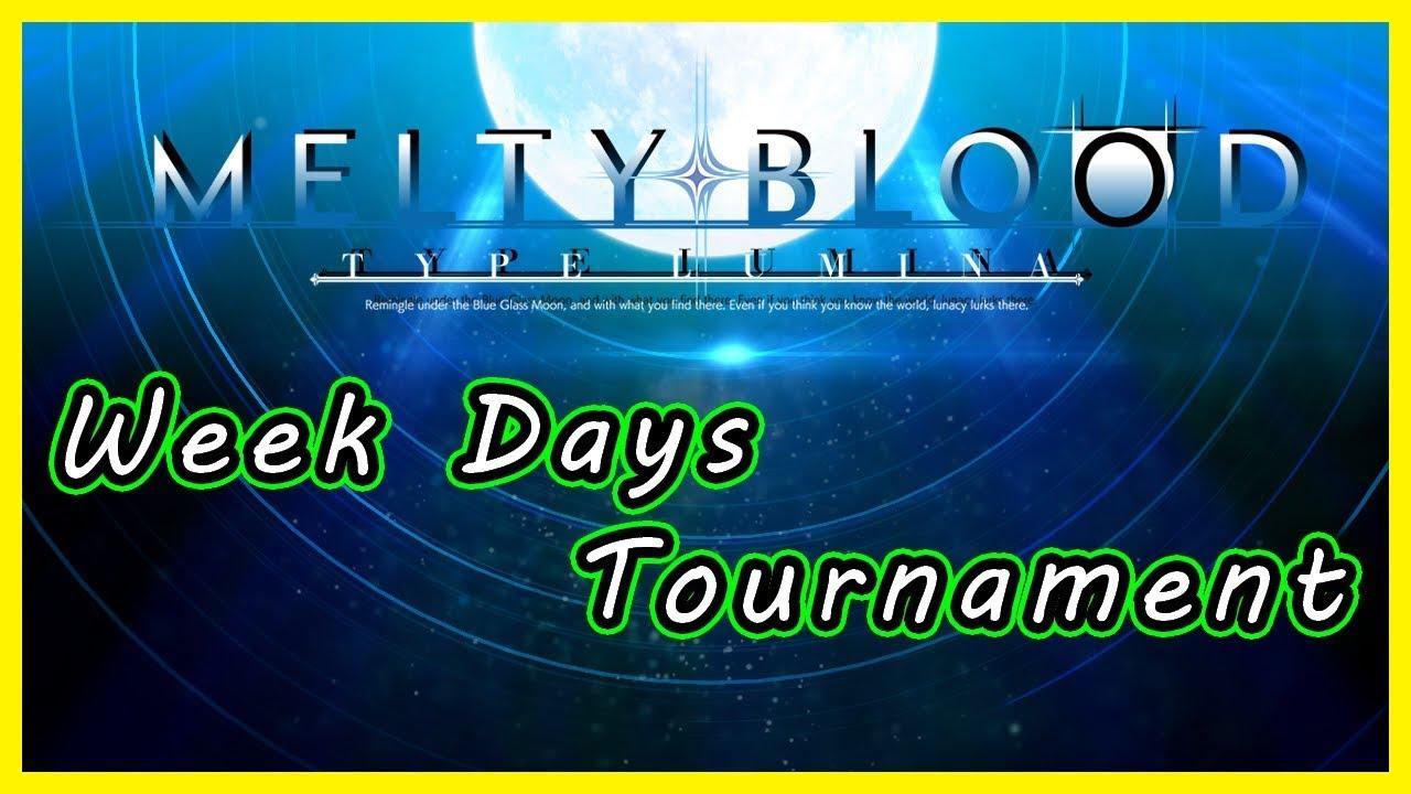 【#メルブラ 】Week Days Tournament #EX2【#MBTL 】