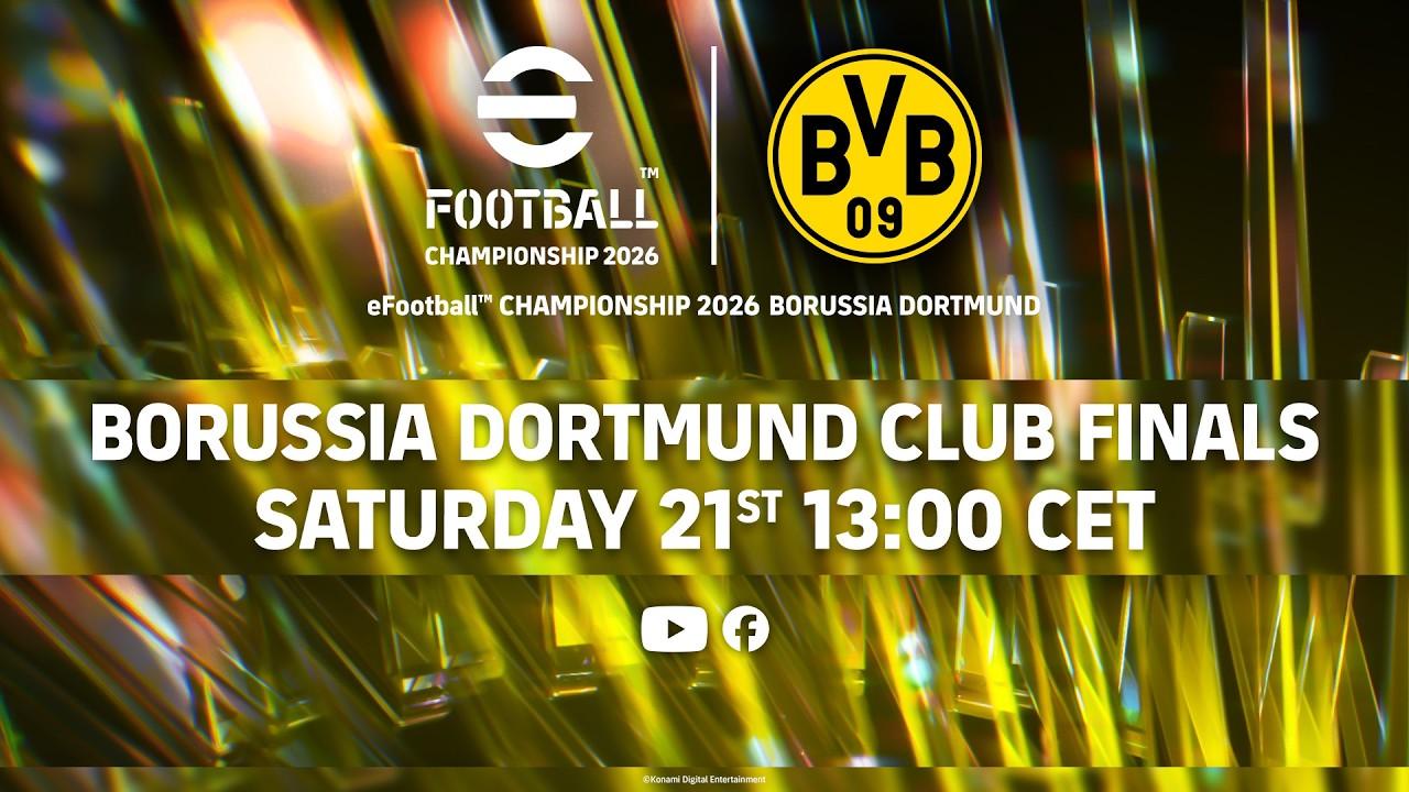 eFootball™ Championship 2026 | Borussia Dortmund Club Finals
