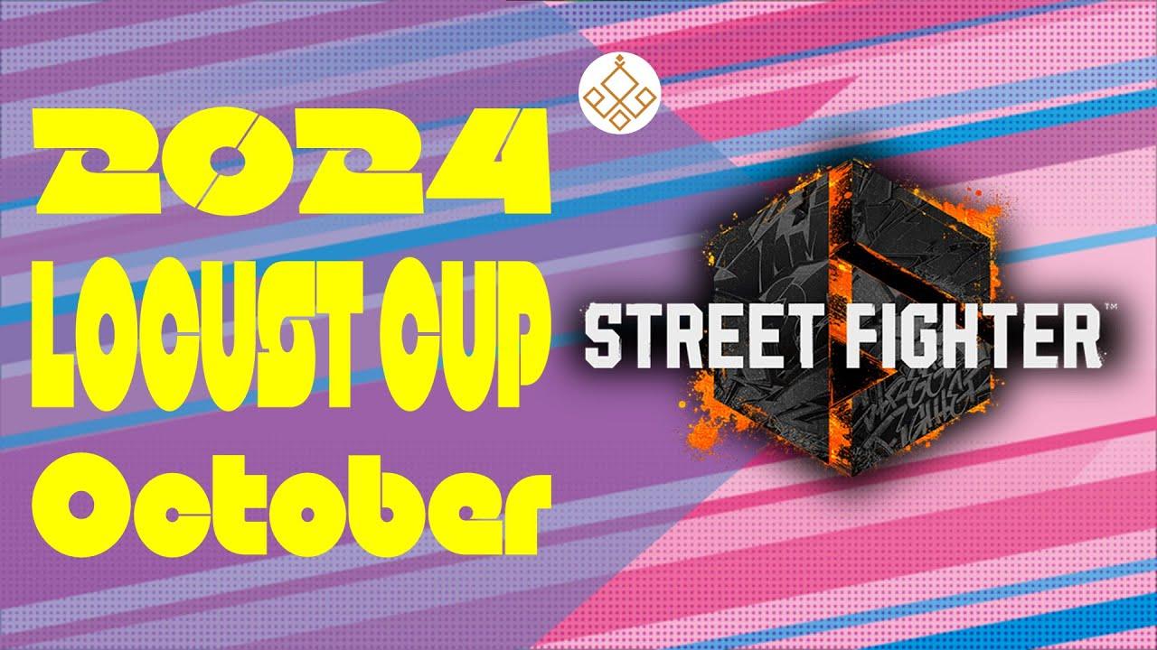 【Locust杯】 スト6 -10月期-【2024】