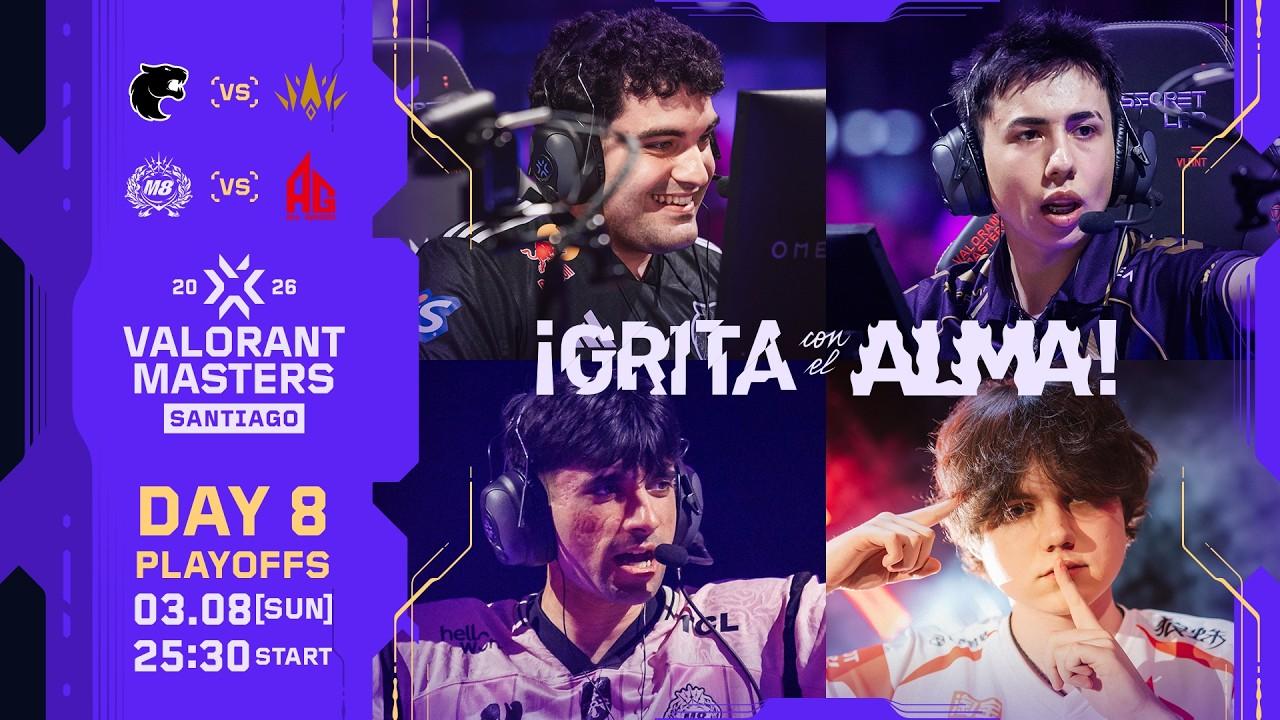 VALORANT Masters Santiago 2026 - Playoffs - Day 8
