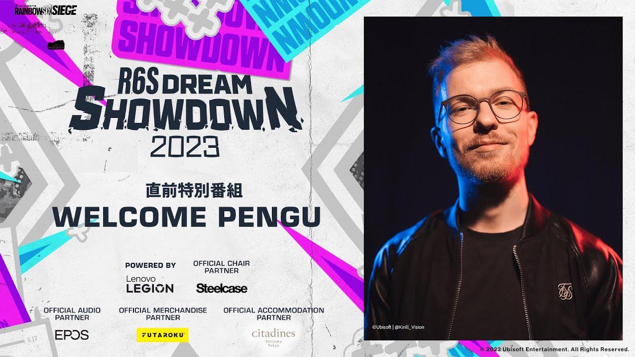 R6S Dream Showdown 2023 特別事前番組 『Welcome Pengu』