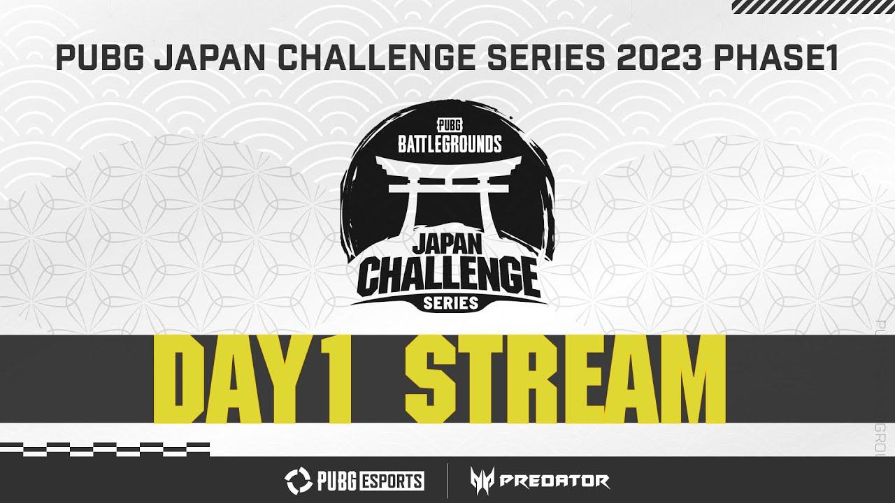 PUBG JAPAN CHALLENGE SERIES 2023 Phase1 Week1 Day1