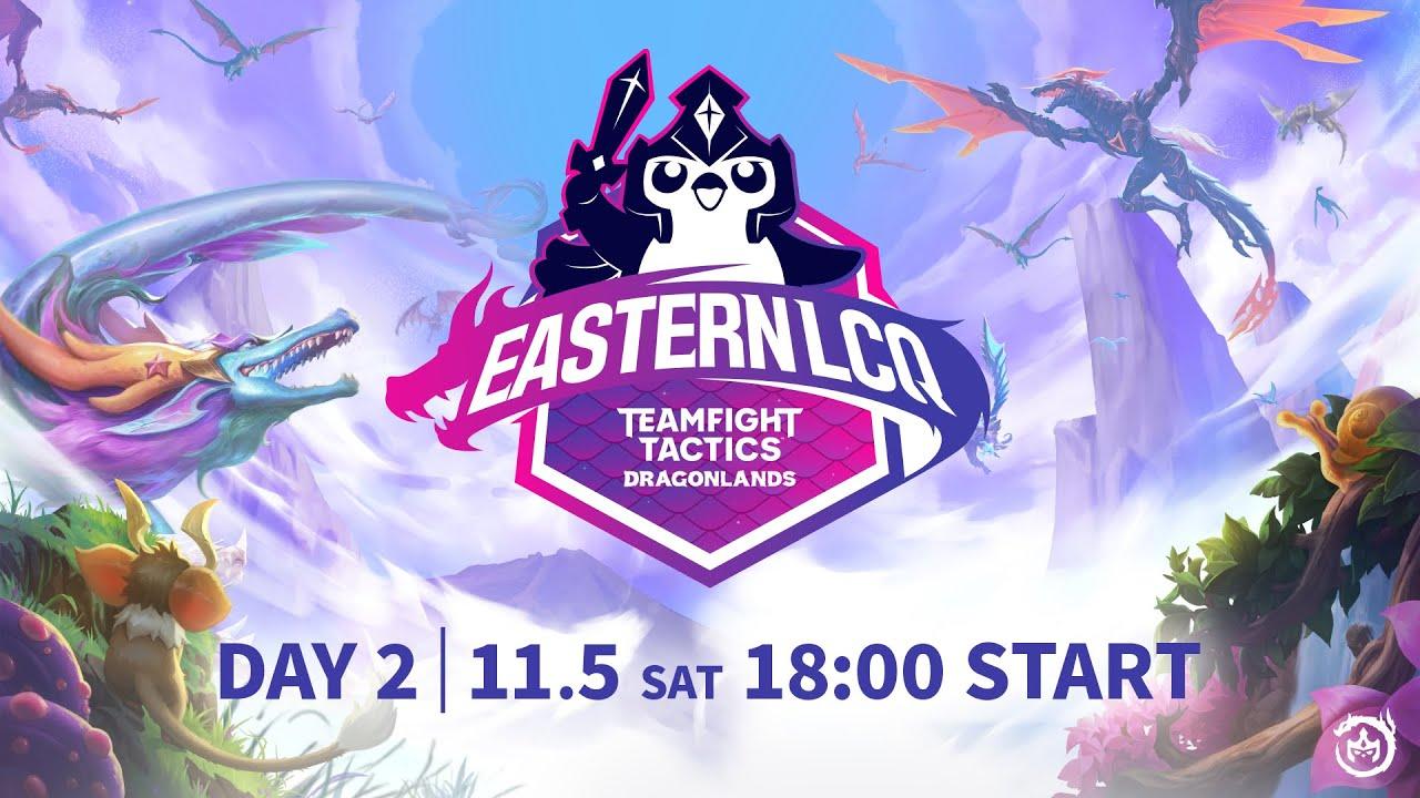Teamfight Tactics: Dragonlands Eastern Last Chance Qualifier Day 2 │ チームファイト タクティクス