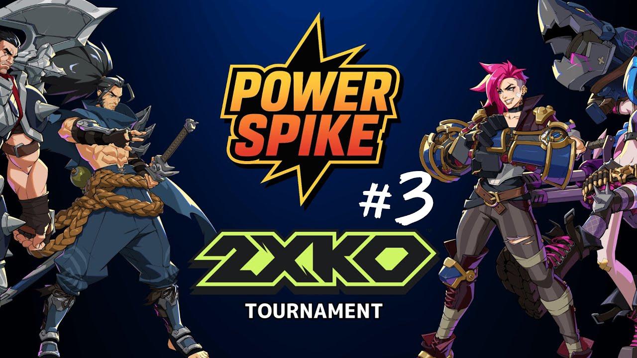 【PowerSpike#3】2XKO オンライン大会