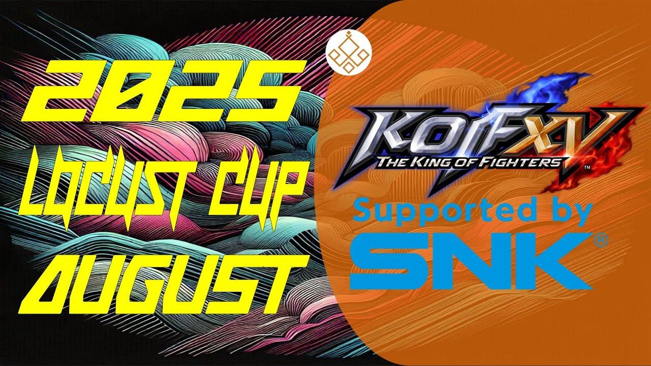 【Locust杯】 -KOF15 08月期-【2025】