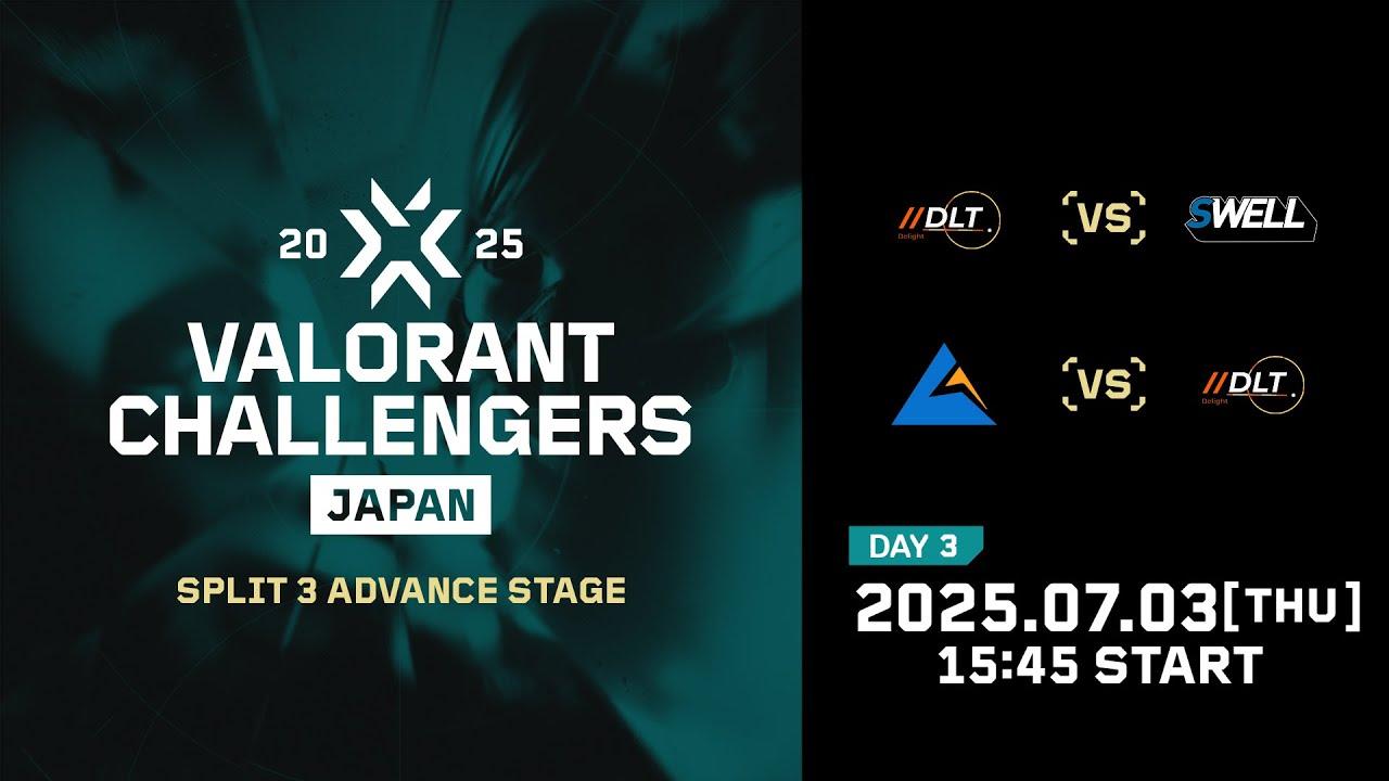 VALORANT Challengers Japan 2025 Split 3 Advance Stage Day 3