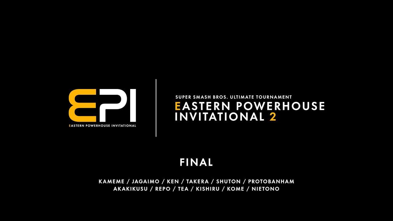 EPI2 FINAL プロトバナム, しゅーとん, てぃー, コメ, KEN, アカキクス, にえとの, キシル, かめめ, れぽ, じゃがいも, takera #EPIスマブラ