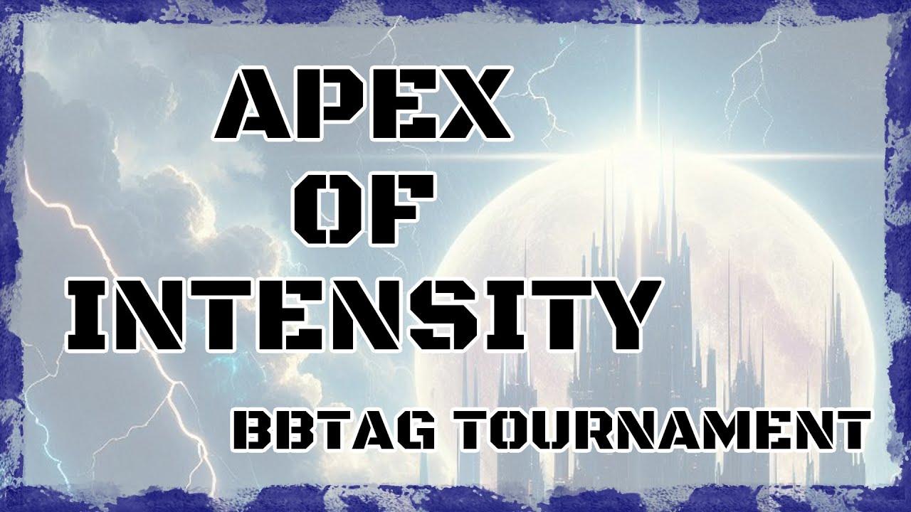 【BBTAG】Apex of Intensity #2 【BIG8交流戦予選】