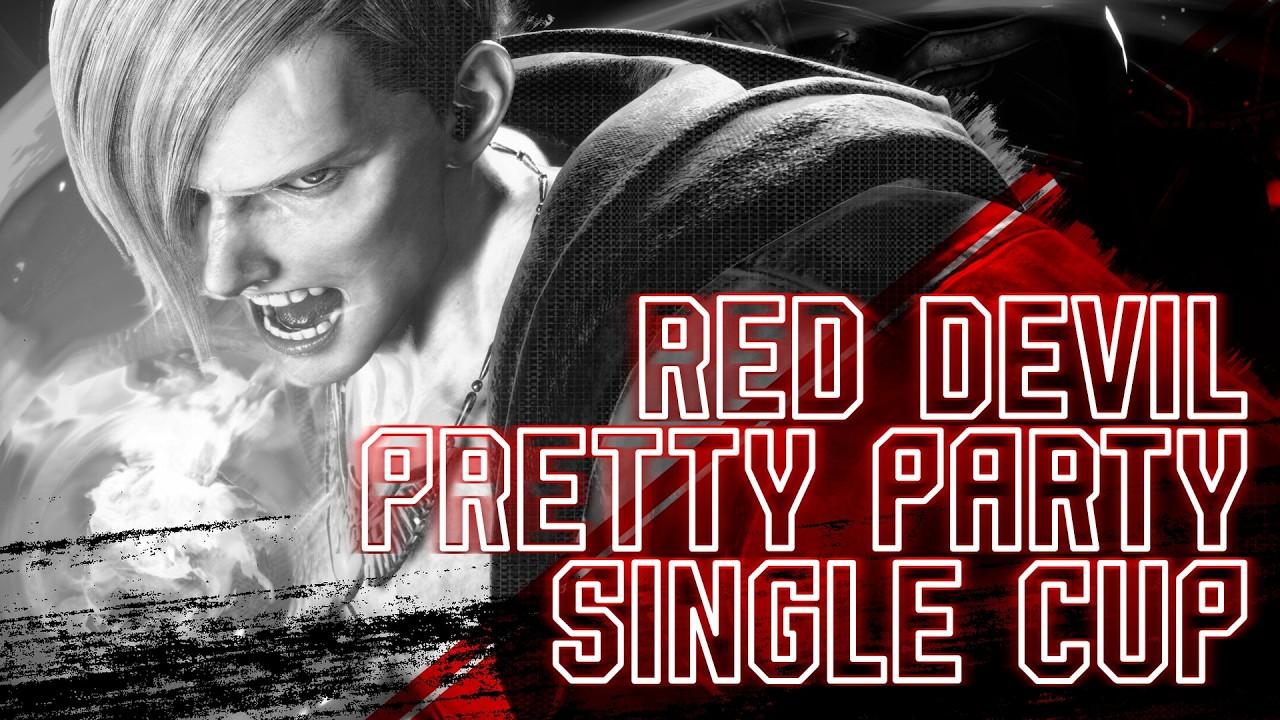 【#スト6 】RED DEVIL PREATTY PARTY SINGLE CUP 【本番】