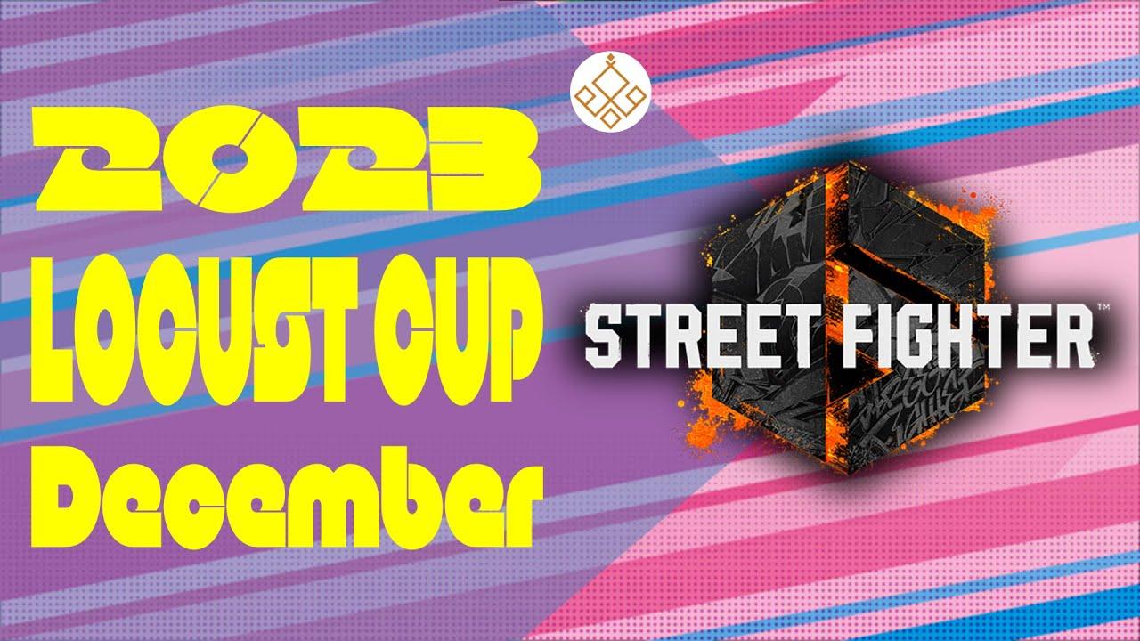 【Locust杯】 スト6 -12月期-【2023】