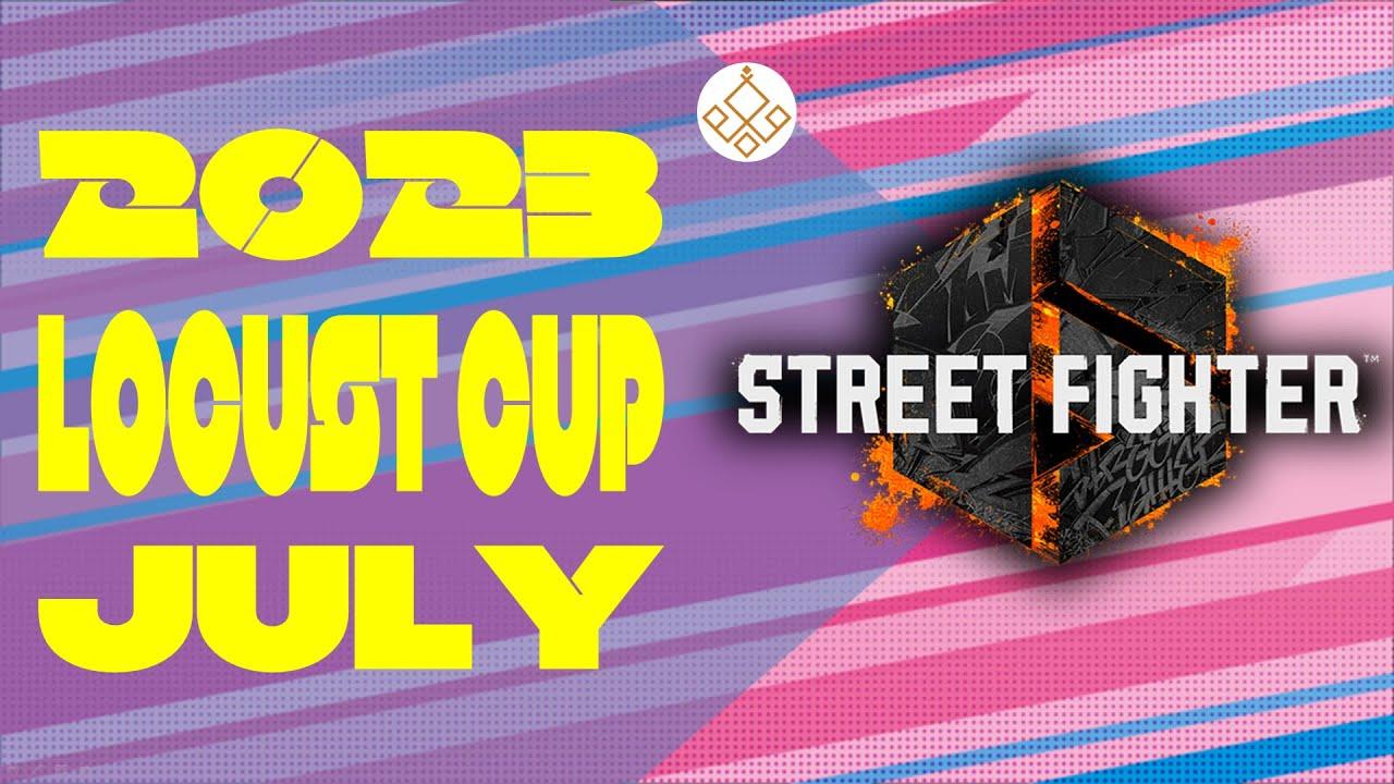 【Locust杯】 スト6 -7月期-【2023】