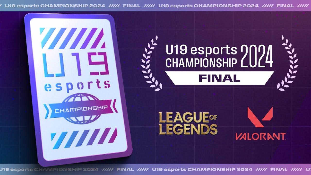 U19 ESPORTS CHAMPIONSHIP 2024　 Ofline Final 「League of Legends」Group 「VALORANT」Group